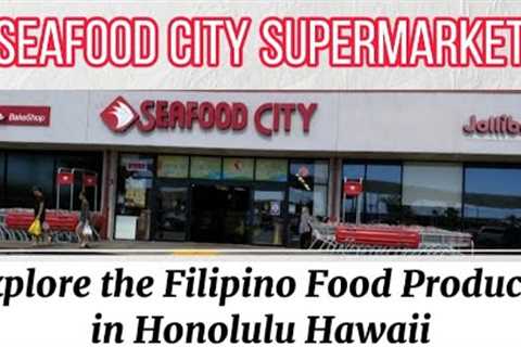 Seafood City Supermarket Tour/ Explore the Filipino Food &amp; Other Asian Products in Honolulu Hawaii