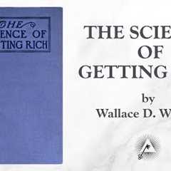The Science Of Getting Rich (1910) by Wallace D. Wattles