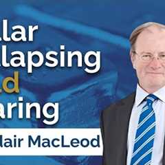 Dollar Collapse and Gold Prices Rising Warn Investors | Alasdair MacLeod