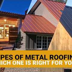 Types Of Metal Roofing Panels. Standing Seam, Corrugated, R Panel: Which Style Is Right For You?