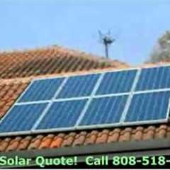 Solar Panel Suppliers Hawaii 808 518 2772 Call Now