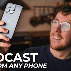 How to Podcast From Your Phone: What You Need to Know