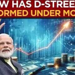 D-Street Under Modi: Analyzing Market Trends And Performance Over the Years | Business News | ET Now