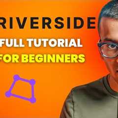 Complete Guide to Riverside for Podcast Recording and Editing in 2025 (Beginner Friendly Tutorial)