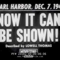  NOW IT CAN BE SHOWN! AFTERMATH OF JAPANESE ATTACK ON PEARL HARBOR   DECLASSIFIED FOOTAGE  23582