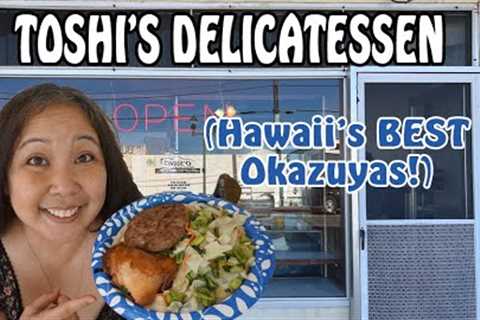 Toshi's Delicatessen - Hawaii's Best Okazuyas!