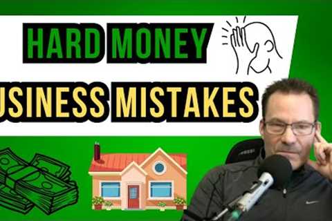 10 Mistakes I Made Starting A Hard Money Lending Business
