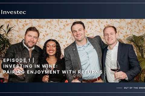 Inside the fine wine economy: trends, value &amp; investment potential | Investec