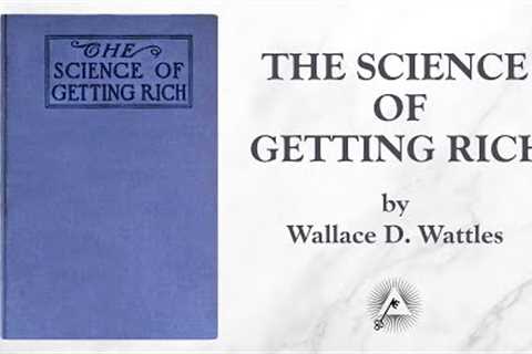 The Science Of Getting Rich (1910) by Wallace D. Wattles