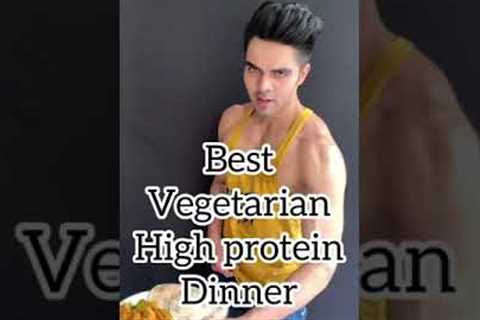Best Vegetarian High protein dinner🥘 #diet #vegetarian #dietplan #bodybuilding #muscle ##body #food