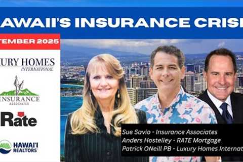 Insurance Rates Soar in Hawaii: What It Means for Real Estate Values. Recorded September 2025