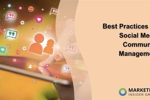 Best Practices for Social Media Community Management