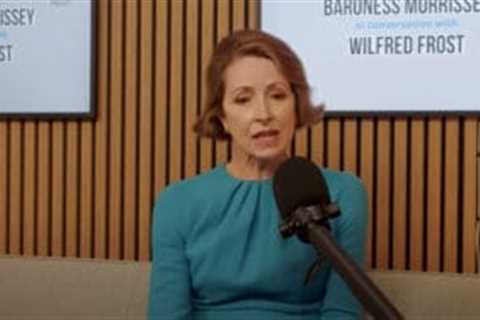 ‘Leap before you look’: Baroness Morrissey on markets, leadership and free speech