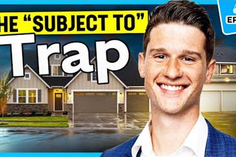 The Problem with “Subject To” Real Estate (Losing $180,000)