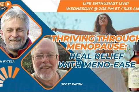 Thriving Through Menopause: Real Relief with Meno-Ease