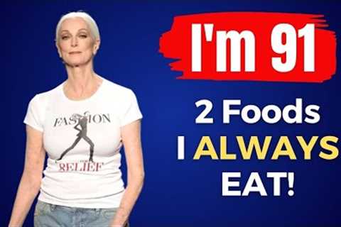 Carmen Dell'Orefice: I'm 91 but I look 59. My Secrets of Health, Sex and Longevity. Anti aging Foods