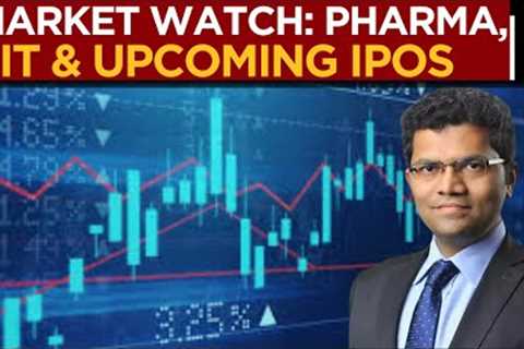 Market Outlook: Pharma Impact, IT Trends, Defence Stocks &amp; Upcoming IPOs | Business News | ET Now