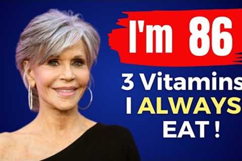 I EAT TOP 3 Vitamins & Don't Get Old 🔥 Jane Fonda (86) still looks 59 !