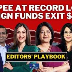Rupee Hits Record Low | Why India Faces $21Bn Outflows & Market Underperformance | Editors' Playbook