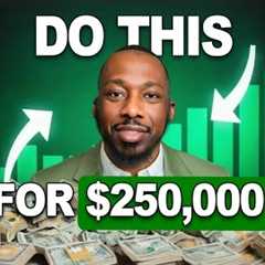 How to Get $250,000 With No Interest In 30 Days