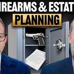 Guns and Estate Planning: What Every Family Needs to Know