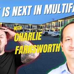 What is next for Multifamily Real Estate with Charlie Farnsworth