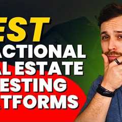 🏠 Best Fractional Real Estate Investing Platforms with the Highest Returns