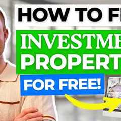 How To Find Investment Properties To Buy (FAST & FREE)
