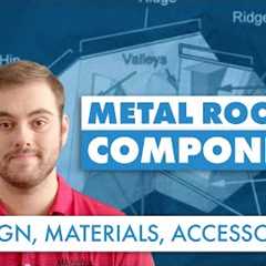 Metal Roofing Components: Roof Parts & Design, Materials, Accessories
