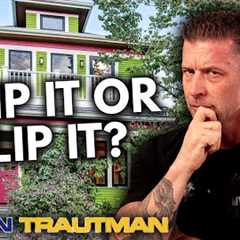 How To Determine If A House Is Worth Flipping