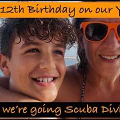 Episode 270 - We're off the Yacht Scuba Diving for Bears 12th Birthday!
