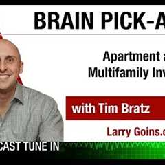Apartment and Multifamily Investing with Tim Bratz & Larry Goins