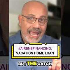 Vacation Home Loan: The Easiest Way to Start Your Airbnb 🏡💰