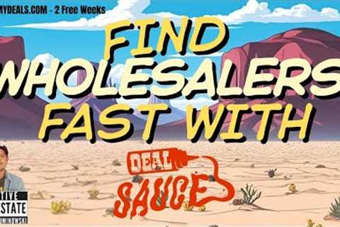 How to Find Real Estate Wholesalers FAST Using Deal Sauce (2025 Hack)