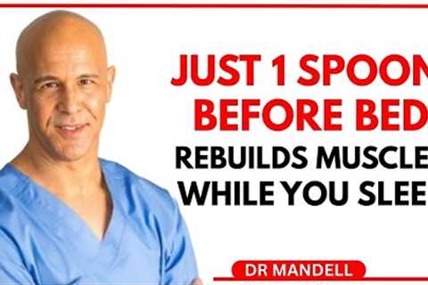 SENIORS, Eat THIS Before Bed or Your Muscles Will Keep Disappearing