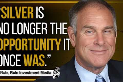 Rick Rule’s Silver Stocks (+ a Surprising Opinion)