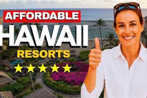 Most Affordable All Inclusive Resorts In Hawaii