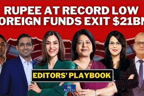 Rupee Hits Record Low | Why India Faces $21Bn Outflows &amp; Market Underperformance | Editors' Playbook