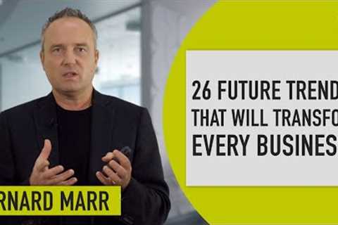The 26 Biggest Future Trends Every Business Must Be Ready For Today