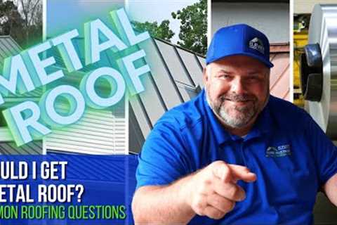 Should I get a Metal Roof? Types of Metal Roof
