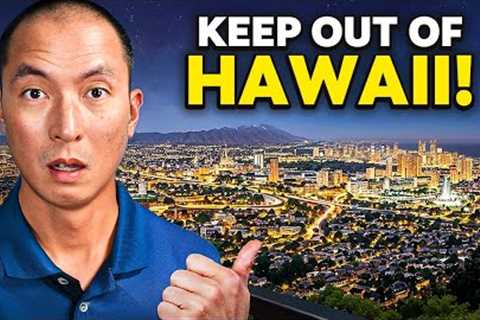 What Real Estate Agents Don't Tell You About Investing in Hawaii