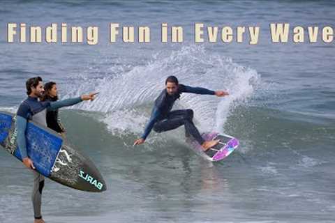 Finding Fun In Every Wave (even at El Porto)