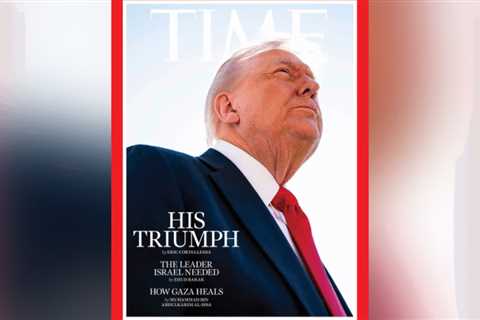 Petty TIME Magazine Posts Nasty Photo of Trump on Cover After He Ends Hamas-Israel War – It’s Not the First Time