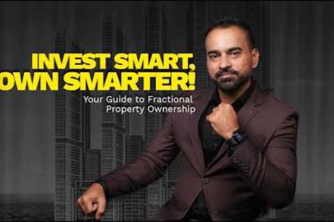 Own Real Estate Without Breaking the Bank | Fractional Ownership & Real Estate Tokens Explained