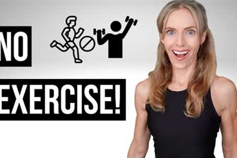 How To Lose Weight WITHOUT Exercise