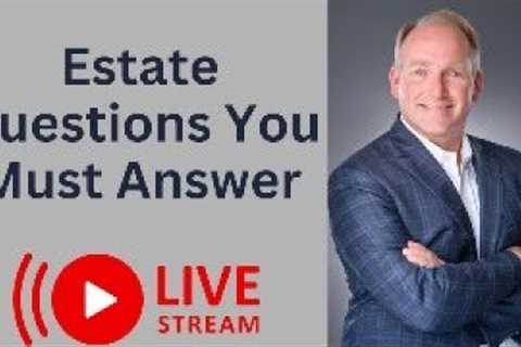 The 14 Questions Your Estate Planning Attorney Must Ask