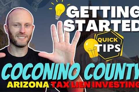 Coconino County | Arizona Tax Lien Investing |  How to Get Started?