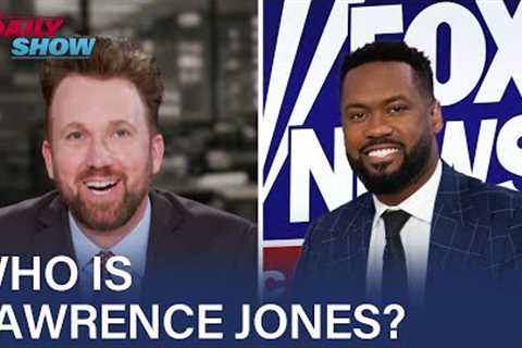 Meet Lawrence Jones: Fox News’s Free-Thinking (Totally MAGA) Libertarian | The Daily Show