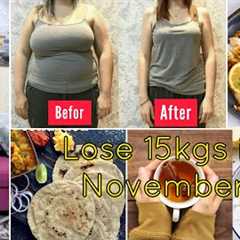 NOVEMBER WEIGHT LOSS CHALLENGE 🔥LOSE 15KGS IN 1 MONTH | NOVEMBER DIET PLAN | how to lose weight fast