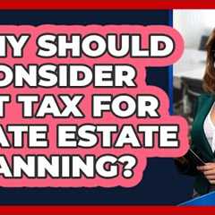 Why Should I Consider GST Tax For State Estate Planning? - Your Civil Rights Guide